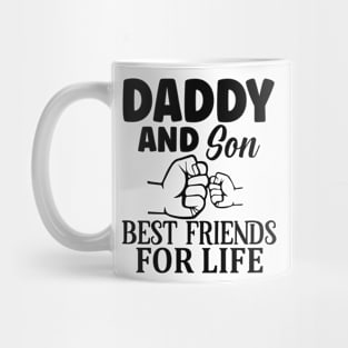 Daddy and son Best friends for life Mug